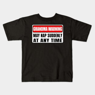 Grandma Warning May Nap Suddenly At Any Time Mother's Day Kids T-Shirt